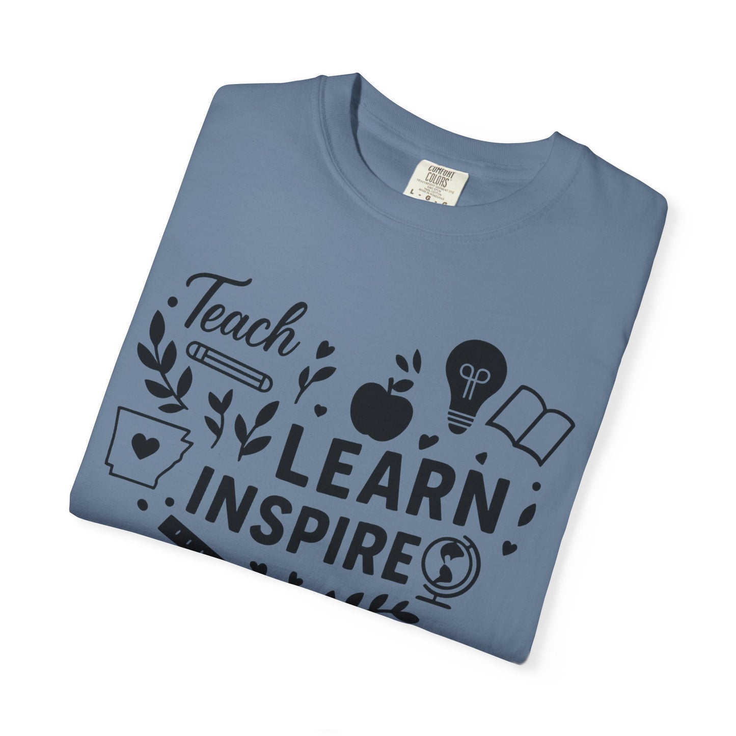 Teach. Learn. Inspire. Arkansas Teacher Shirt - Comfort Colors Graphic T-Shirt