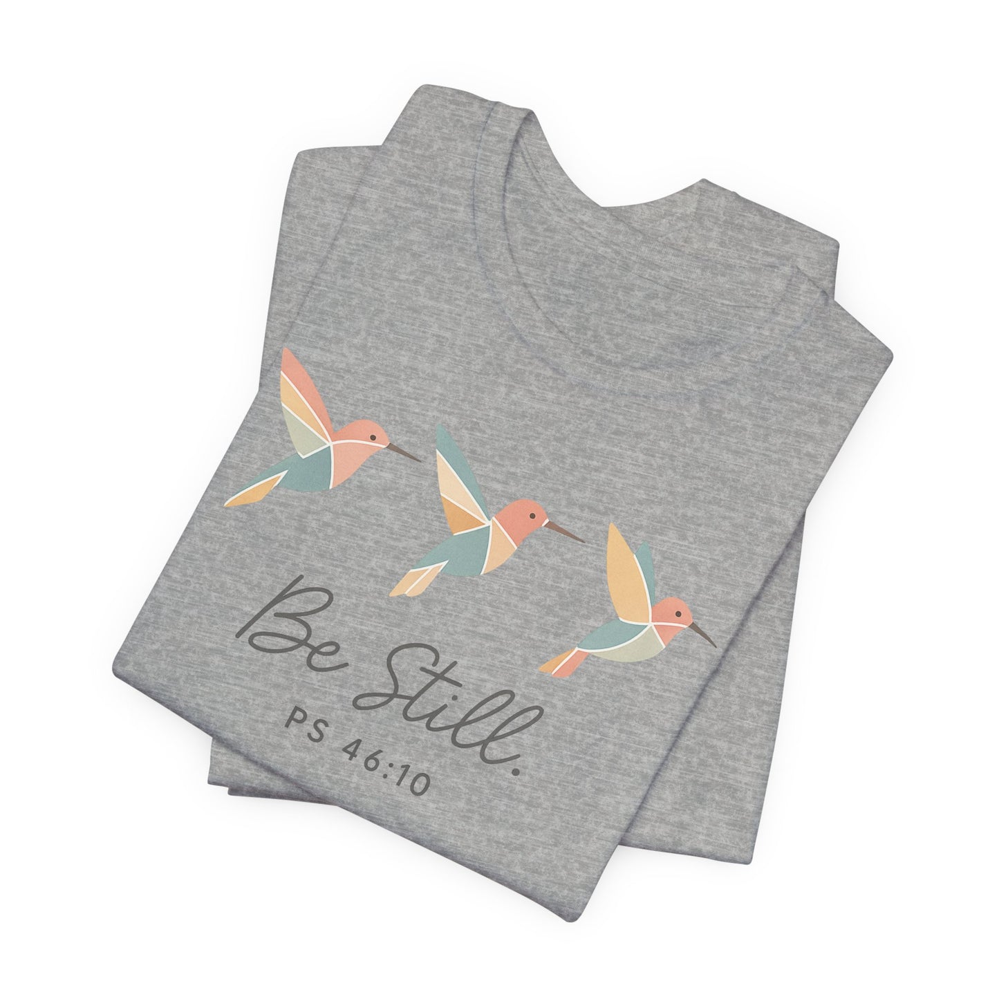 Be Still Hummingbird T-Shirt – Psalm 46:10 Christian Tee with Minimalist Faith Design