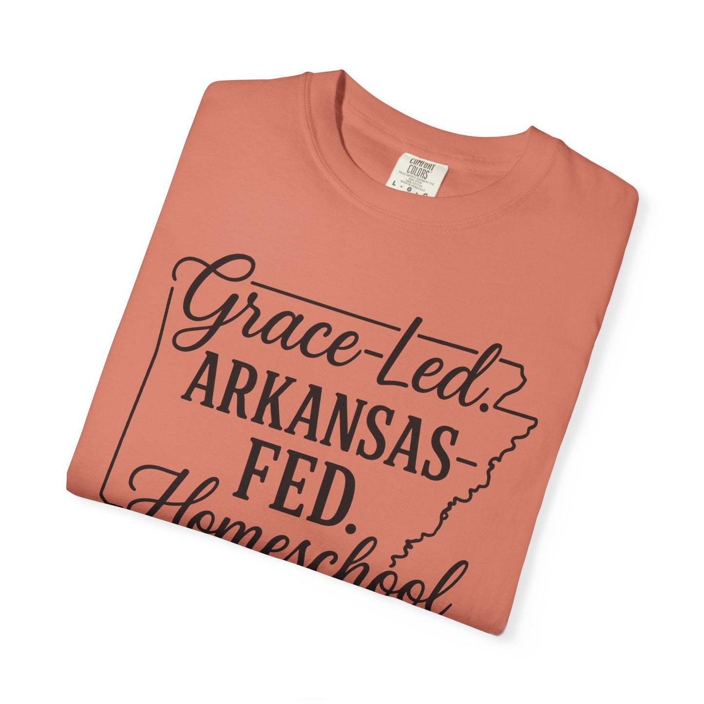 ARKANSAS Grace-Led. Arkansas Fed. Homeschool Mama T-Shirt