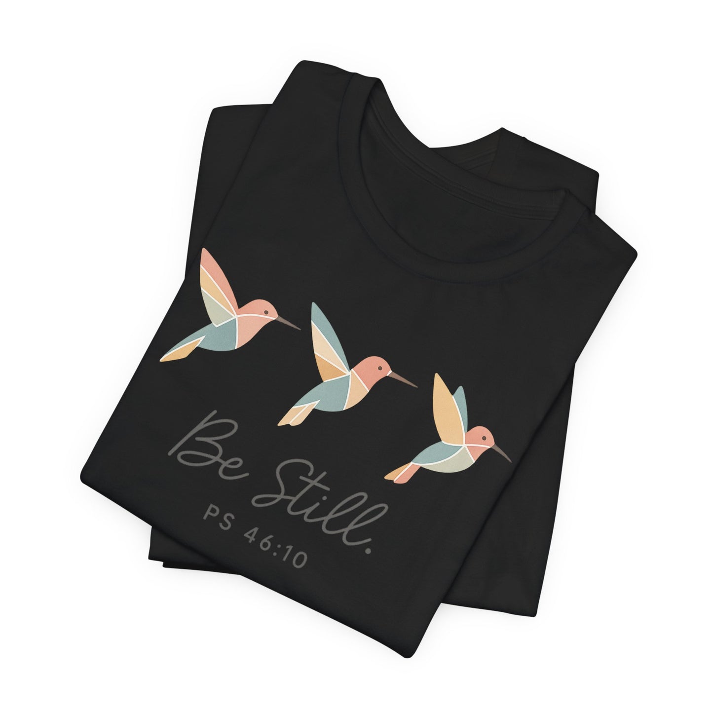 Be Still Hummingbird T-Shirt – Psalm 46:10 Christian Tee with Minimalist Faith Design