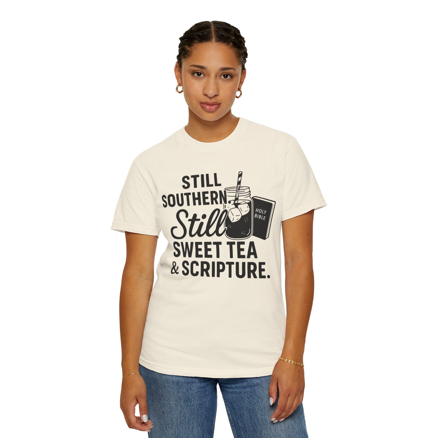 Still Southern. Still Sweet Tea & Scripture. Tee – Faith-Based Southern Shirt | Comfort Colors