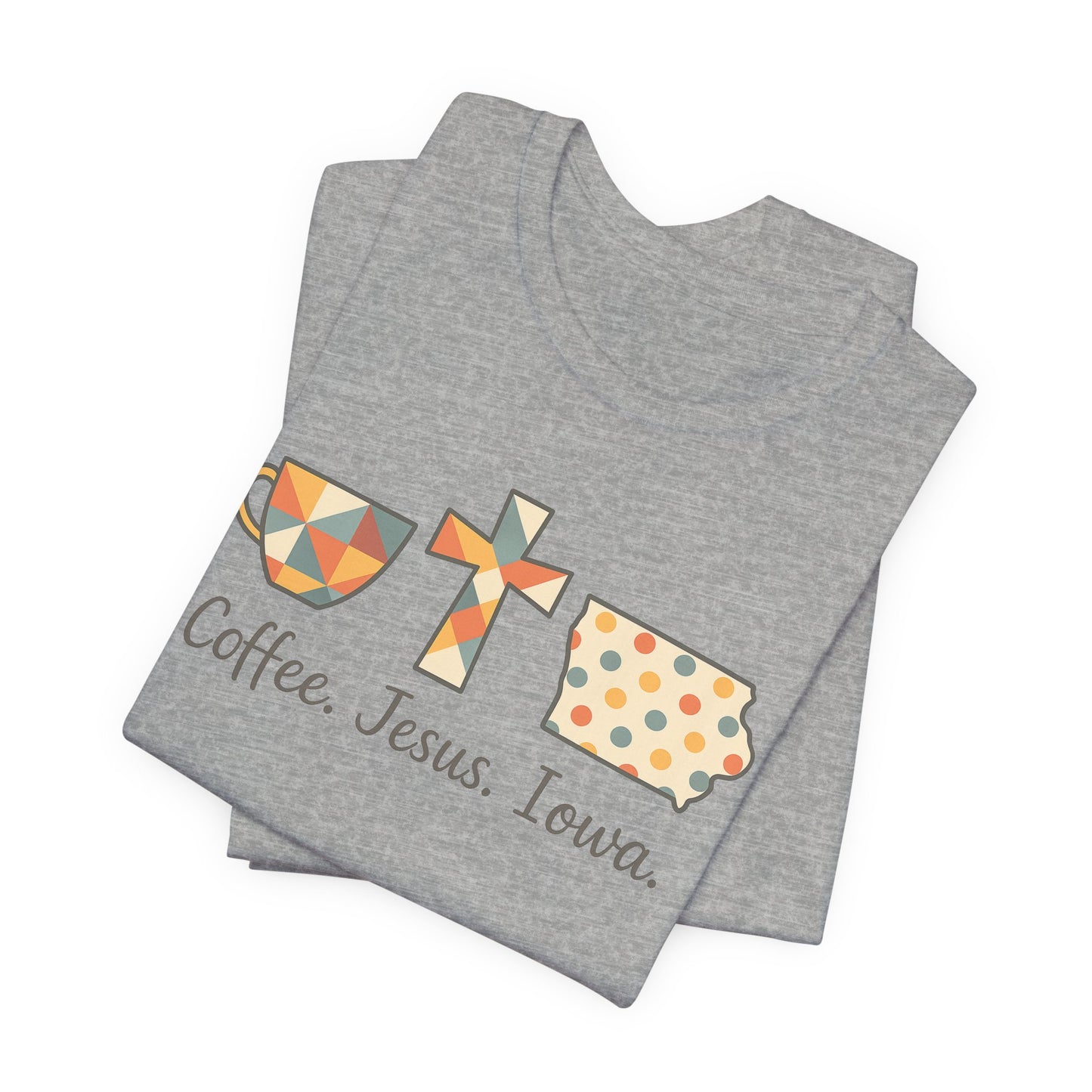 Coffee. Jesus. Iowa. Southern Faith T-Shirt | Bella Canvas | Rooted South Threads