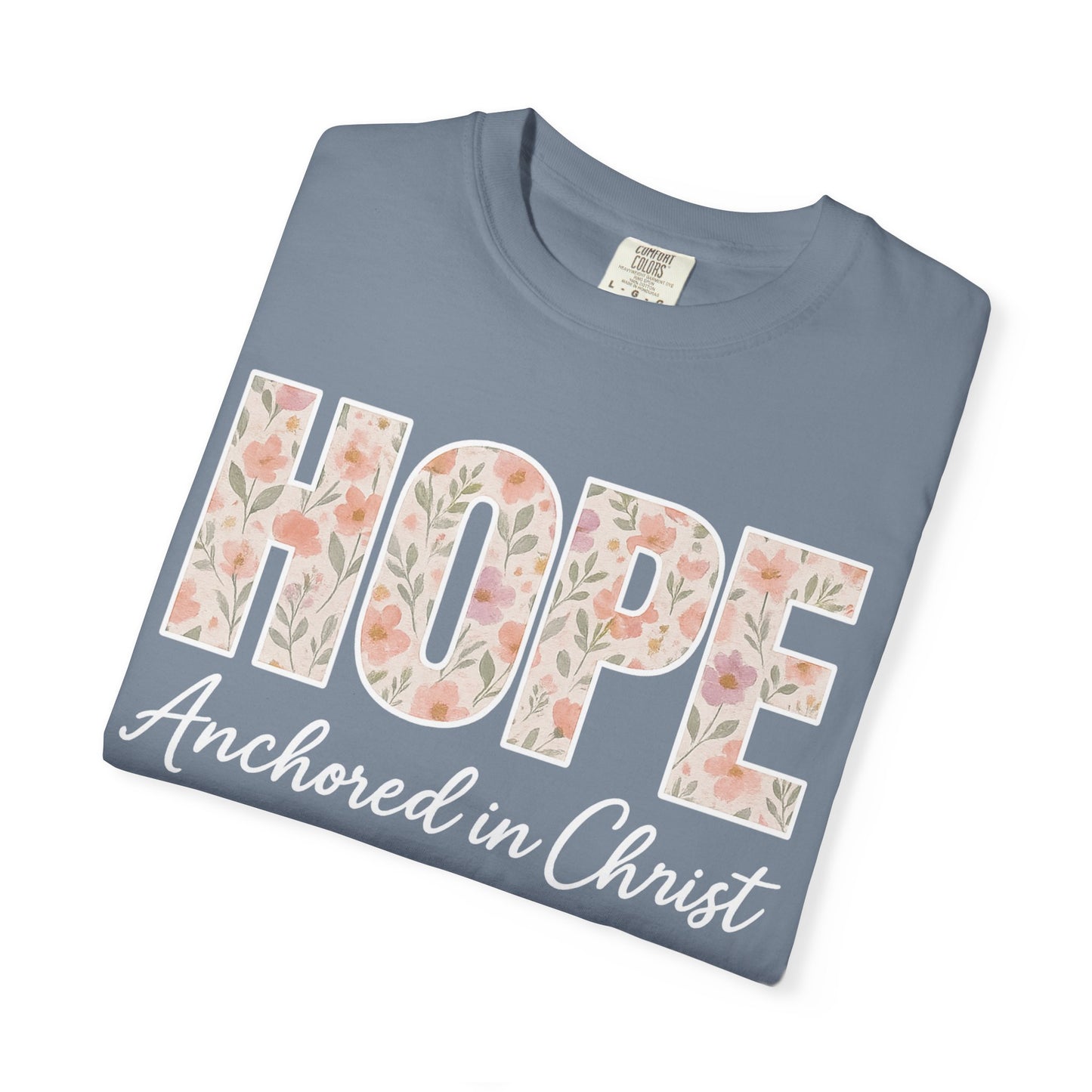 HOPE Christian T-Shirt | Anchored in Christ Hebrews 6:19 Floral Tee