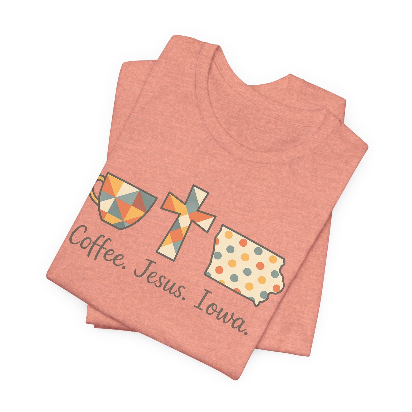 Coffee. Jesus. Iowa. Southern Faith T-Shirt | Bella Canvas | Rooted South Threads