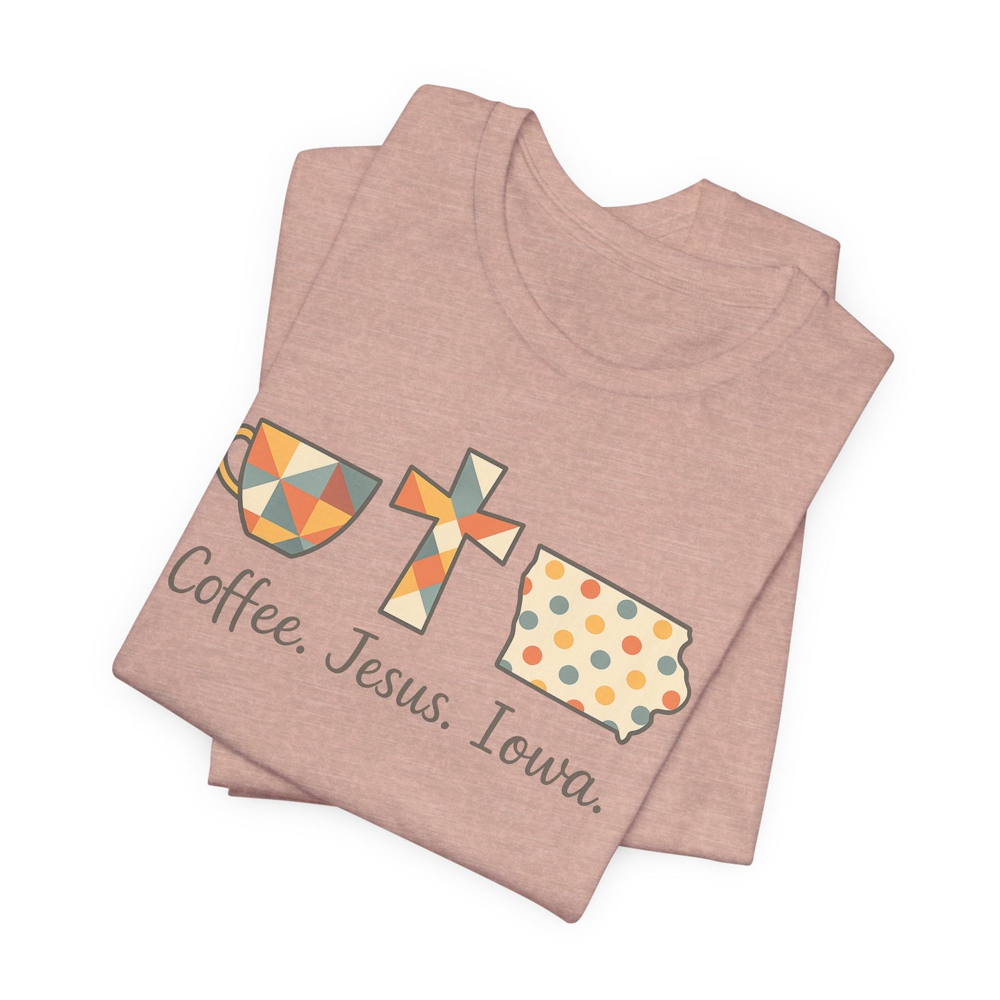 Coffee. Jesus. Iowa. Southern Faith T-Shirt | Bella Canvas | Rooted South Threads