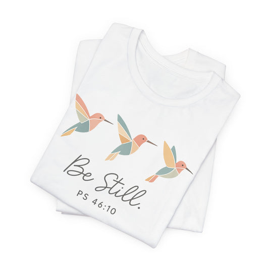 Be Still Hummingbird T-Shirt – Psalm 46:10 Christian Tee with Minimalist Faith Design