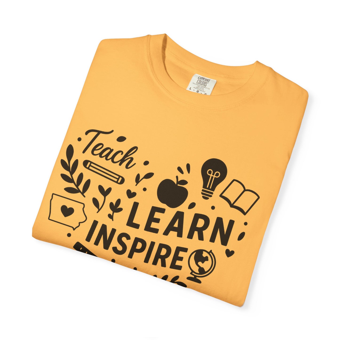 Teach. Learn. Inspire. Iowa Teacher Shirt - Comfort Colors Graphic T-Shirt