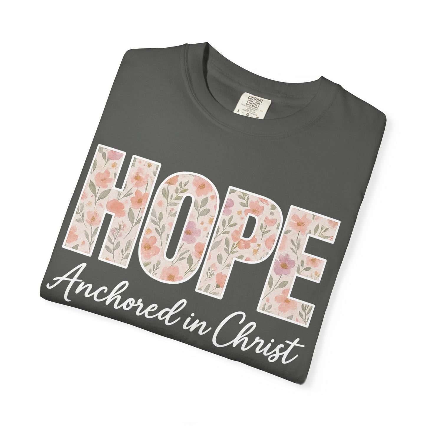 HOPE Christian T-Shirt | Anchored in Christ Hebrews 6:19 Floral Tee