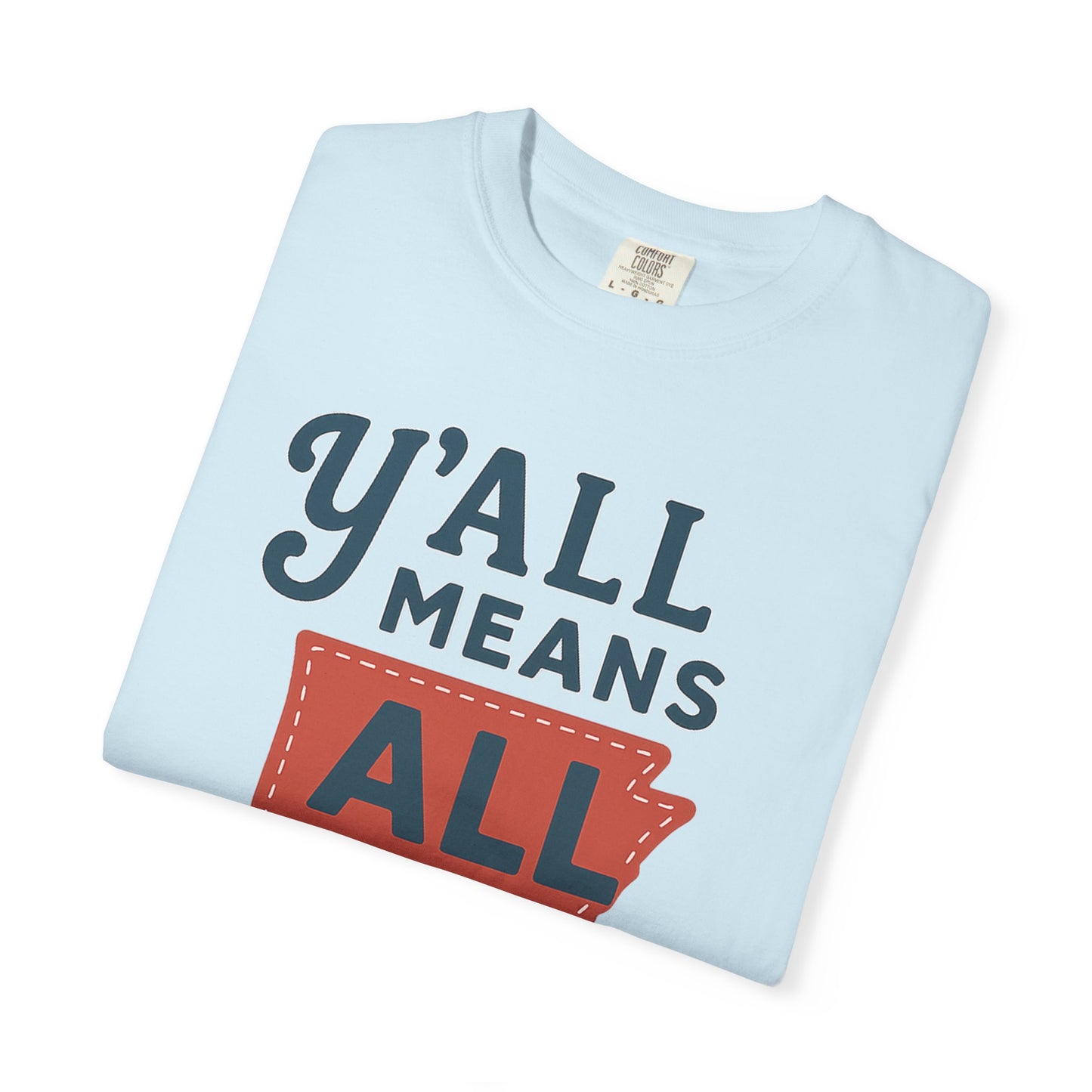 Y’all Means All – Arkansas Inclusion Tee | Natural State Pride Shirt| Comfort Colors Tee| Comfort Colors® | Rooted South Threads
